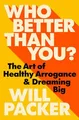 Will Packer - Who Better Than You   The Art of Healthy Arrogance  Dr - G245z