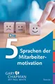 Die fünf Sprachen der Mitarbeitermotivation