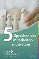 Die fünf Sprachen der Mitarbeitermotivation Gary Chapman
