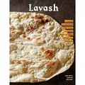 Lavash The bread that launched 1,000 meals, plus salads, stews, and other recipes from Armenia