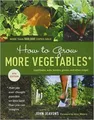How to Grow More Vegetables, Ninth Edition: (and Fruits, Nuts, Berries,