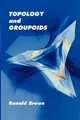 Ronald Brown Topology and Groupoids (Taschenbuch) (US IMPORT)