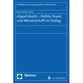 eSport-Recht - Politik Praxis und Wissenschaft im Dialog / Nomos Verlagsges.MBH + Co / Taschenbuch