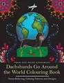 Dachshunds Go Around the World Colouring Book: Fun Dachshund Coloring Book for Adults and Kids 10+ for Relaxation and Stress-Relief