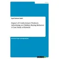 Impact of Confectionary Products Advertising on Children Buying Behavior. A Case Study of Karachi von Syed Salman Qadri / GRIN Verlag / Taschenbuch