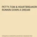 PETTY,TOM & HEARTBREAKERS RUNNIN DOWN A DREAM