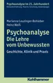Marianne Leuzinger-Bohleber (u. a.) | Psychoanalyse - Die Lehre vom Unbewussten