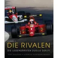 Formel 1: Die Rivalen Die legendärsten Duelle der F1