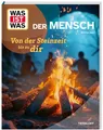 Manfred Baur ~ WAS IST WAS Der Mensch. Von der Steinzeit bis z ... 9783788681913