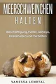 Meerschweinchen halten: Beschäftigung, Futter, Gehege, K... | Buch | Zustand gut