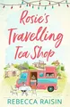 Rosie's Travelling Tea Shop: An absolutely perfect by Raisin, Rebecca 0008330840