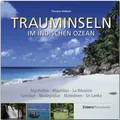 Trauminseln im Indischen Ozean - Seychellen . Mauritius . La ... 9783800348732