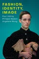 Philippa Nesbitt Paul Jobling Angelene Won Fashion, Identity, Imag (Taschenbuch)