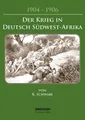 Der Krieg in Deutsch-Südwestafrika 1904-1906 Kurd Schwabe