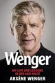 Wenger: My Life and Lessons in Red and White Buch Chronicle Prism