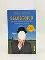 Carol Dweck Selbstbild: Wie unser Denken Erfolge oder Niederlagen bewirkt