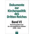 Dokumente zur Kirchenpolitik des Dritten Reiches / Band VI: 1938–1945