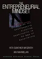 Entrepreneurial Mindset: Strategies for Continuously Creating Opportunity in an Age of Uncertainty