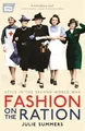 Fashion on the Ration: Style in the Second World Wa by Summers, Julie 1781253277
