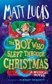 The Boy Who Slept Through Christmas: Th..., Lucas, Matt
