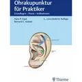 Thieme Ohrakupunktur für Praktiker (Deutsch, Hans Peter Ogal, Bernard C. Kolster, Jochen Gleditsch, 2025) (55780808)