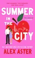 Summer in the City: The instant Sunday Times and New York Times bestseller and your newest enemies-to-lovers obsession!