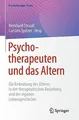 Psychotherapeuten und das Altern: Die Bedeutung des... | Buch | Zustand sehr gut