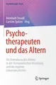 Psychotherapeuten und das Altern, Bernhard Strauß
