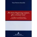 'Wo keine Regierung existiert gibt es keinen Gott' von Tanja Kasischke / Peter Lang / Taschenbuch