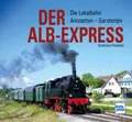 Der Alb-Express ~ Korbinian Fleischer ~  9783613717053