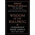 The Wisdom of the Bullfrog von William H. McRaven / Hachette Book Group USA / Buch