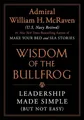 William H. McRaven Wisdom of the Bullfrog (Gebundene Ausgabe) (US IMPORT)