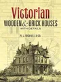 A J Bicknell & Co Victorian Wooden and Brick Houses with Details (Taschenbuch)