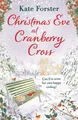 Christmas Eve at Cranberry Cross Kate Forster