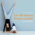 Ich will meinen Körper zurück - fit Buch Richard Pflaum Verlag GmbH & Co. KG