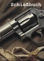 SCHIEßBUCH für Sportschützen - Revolver - DIN A6