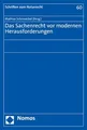 Das Sachenrecht vor modernen Herausforderungen (Schriften zum Buch Nomos