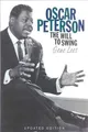 Oscar Peterson: The Will to Swing, Lees, Gene
