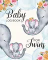 Baby Log Book For Twins: Daily Tracker for Newborns Infant Twins, Record Feedings, Diapers, Sleep Schedule and More, Log for Over 3 Months, 8X10, Baby Care Logbook for Twins, Elephant Theme Baby Gifts