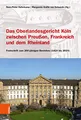 Das Oberlandesgericht Köln zwischen dem Rheinland, Frankreich und Preußen: Festschrift zum 200-jährigen Bestehen (1819 bis 2019) (Rechtsgeschichtliche Schriften, Band 32)