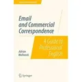 Email and Commercial Correspondence A Guide to Professional English
