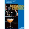 Drinking French von David Lebovitz / Random House LLC US / Buch