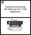 Kostenvoranschlag für Druckerreparatur - HP Officejet Pro 7730
