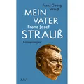 Langen-Müller Mein Vater Franz Josef Strauss (Deutsch, Franz G. Strauss, 2022) (21230119)
