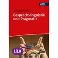 Gesprächslinguistik und Pragmatik von Jörg Hagemann/ Sven Staffeldt / UTB GmbH / Taschenbuch