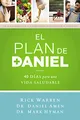 El plan Daniel: 40 días hacia una vida más saludable (The Daniel Plan)
