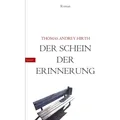 epubli Der Schein der Erinnerung (Deutsch, Thomas Andrey Hirth, 2022) (56834193)