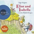 Eliot und Isabella in den Räuberbergen Ungekürzte Ausgabe, Lesung