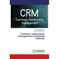 Lap Lambert Academic Customer relationship management in banking industry (Jeelani Shareef Shaik, Srinivasa Narayana, 2019) (56067391)