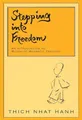 Stepping into Freedom: An Introduct..., Nhat Hanh, Thic